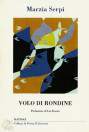 Volo di rondine di Marzia Serpi